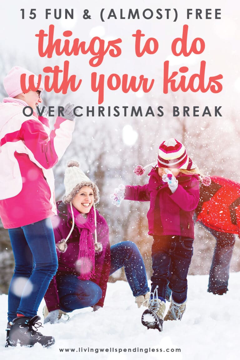 15 Things to Do With Your Kids Over Christmas Break Winter Break Ideas