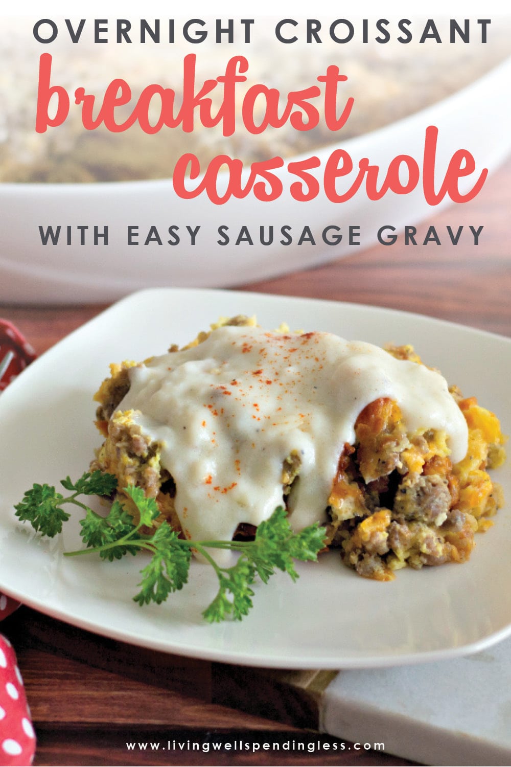 This overnight croissant breakfast casserole with sawmill gravy can be made the night before so all you have to do the next morning is pop it into the oven! Perfect for the holidays (or anytime)! #recipes #breakfastrecipes #holidayrecipes #makeaheadrecipes #breakfastcasserole
