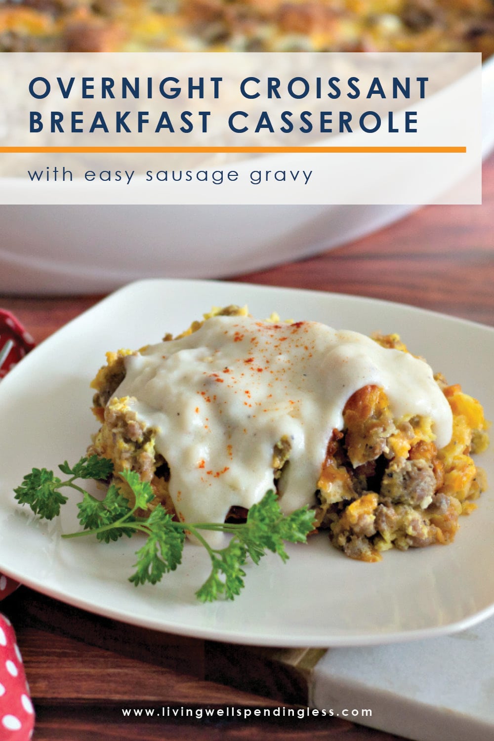 Overnight Croissant Breakfast Casserole with Easy Sausage Gravy