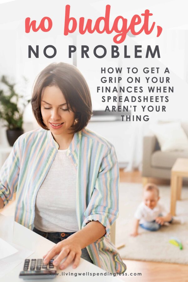 Do your finances feel out of control? If you hear a small voice in your head telling you it's time to get it under control but you hate budgets, then this is for you! These practical tips are small but mighty! They will help you implement strategies to get you closer to saving (without a spreadsheet), getting ahead, and far away from debt overwhelm. Don't miss it! #budgetingwithoutaspreadsheet #budgeting #financialfreedom #finances #money #moneytips #spendlessmakemore